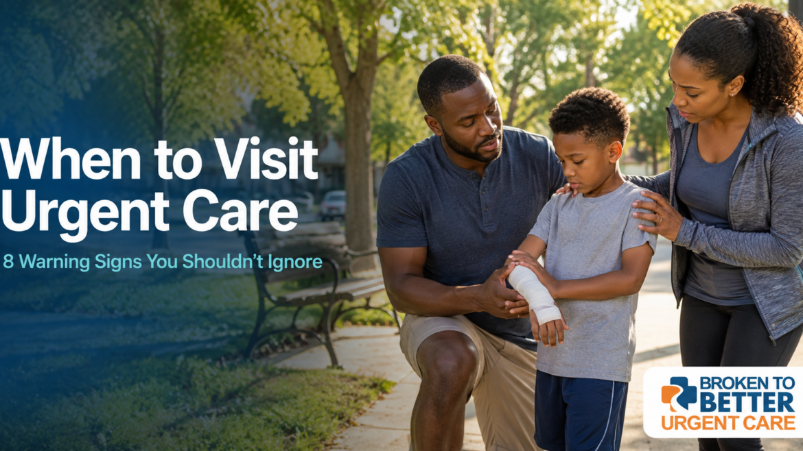 When to Visit Urgent Care: 8 Warning Signs
